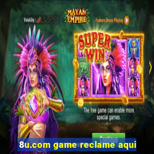 8u.com game reclame aqui